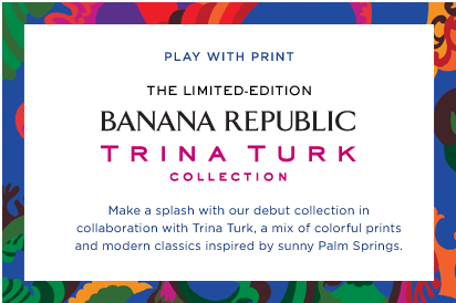 Banana Republic Trina Turk Collection