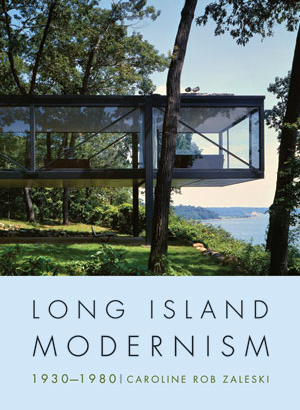 Long Island Modernism by Caroline Rob Zaleski