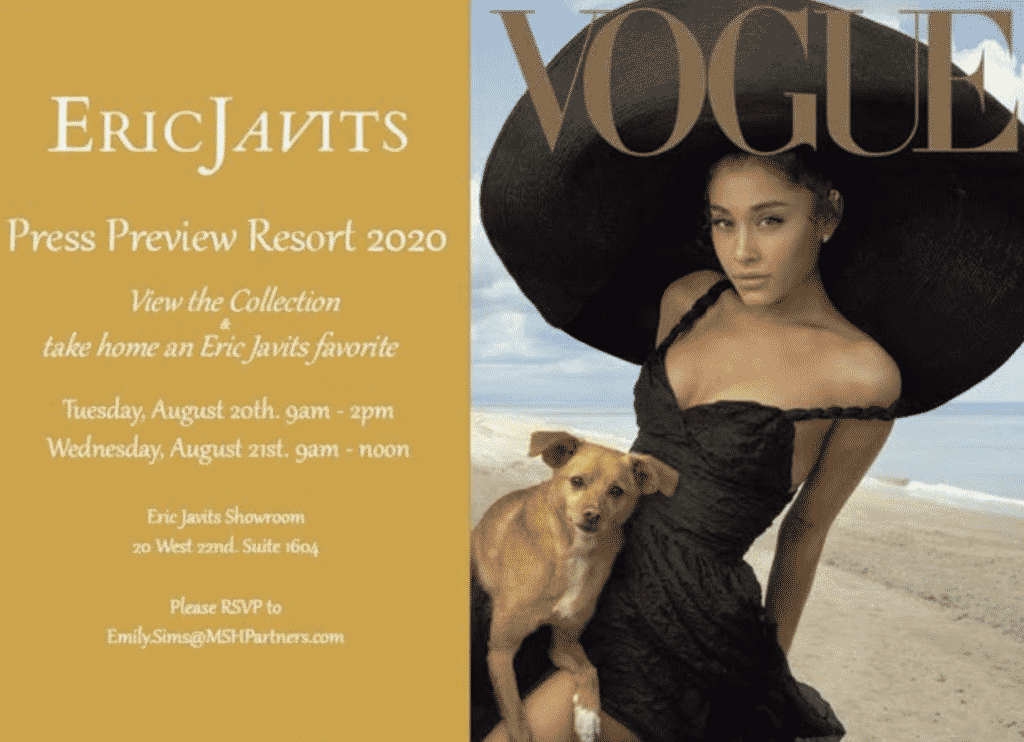 An invitation to Eric Javits Resort 2020 collection.  Vogue Magazine, Ariana Grande 