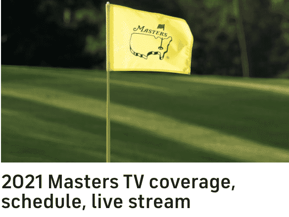 The Masters Golf Tournament. 