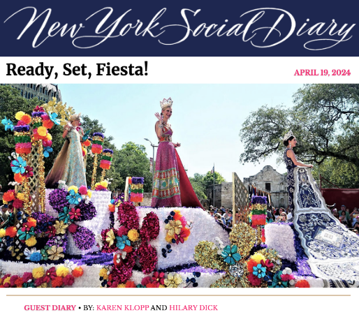 Read Karen Klopp and Hilary Dick's article in New York Social Diary. What to wear to Fiesta San Antonio!!